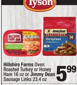 Super King Markets Hillshire Farms Oven Roasted Turkey or Honey Ham 16 oz or Jimmy Dean Sausage Links 23.4 oz offer