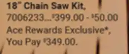 Ace Hardware 18 Chain Saw Kit offer
