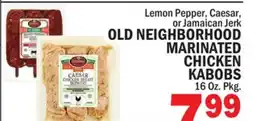 C Town OLD NEIGHBORHOOD MARINATED CHICKEN KABOBS offer