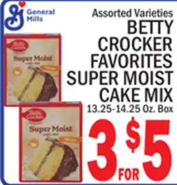 C Town BETTY CROCKER FAVORITES SUPER MOIST CAKE MIX offer