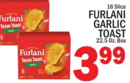 C Town FURLANI GARLIC TOAST offer
