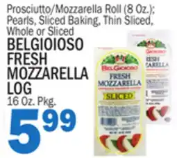 C Town BELGIOIOSO FRESH MOZZARELLA LOG 16 Oz. Pkg offer