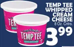 Bravo Supermarkets TEMP TEE WHIPPED CREAM CHEESE offer