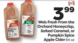 Weis Markets Weis Fresh From the Orchard Honeycrisp, Salted Caramel, or Pumpkin Spice Apple Cider offer
