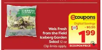 Weis Markets Weis Fresh from the Field Iceberg Garden Salad offer