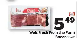 Weis Markets Weis Fresh From the Farm Bacon offer