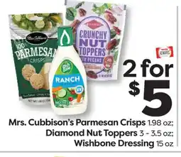 Weis Markets Mrs. Cubbison's Parmesan Crisps 1.98 oz Diamond Nut Toppers 3-3.5 oz Wishbone Dressing 15 oz offer