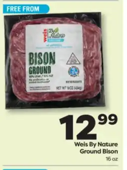 Weis Markets Weis By Nature Ground Bison offer