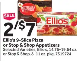 Stop&Shop Ellio's 9-Slice Pizza or Stop & Shop Appetizers offer
