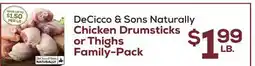 DeCicco & Sons DeCicco & Sons Naturally Chicken Drumsticks or Thighs offer