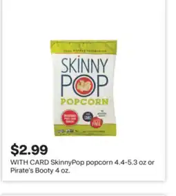 CVS SkinnyPop popcorn 4.4-5.3 oz or Pirate's Booty 4 oz offer