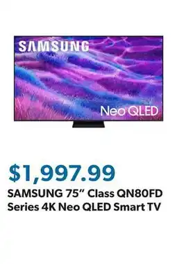 Sam's Club SAMSUNG 75 Class QN80FD Series 4K Neo QLED Smart TV offer