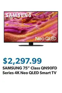 Sam's Club SAMSUNG 75 Class QN90FD Series 4K Neo QLED Smart TV offer