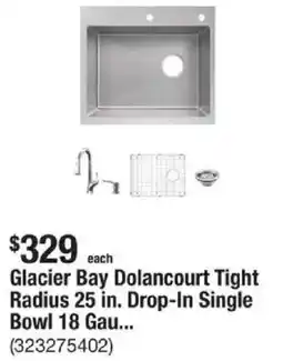 The Home Depot Glacier Bay Dolancourt Tight Radius 25 in. Drop-In Single Bowl 18 Gau... offer