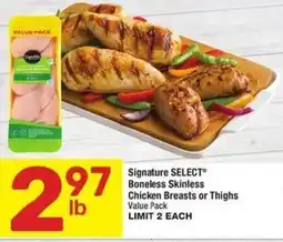 Albertsons Signature select boneless skinless chicken breasts or thighs offer