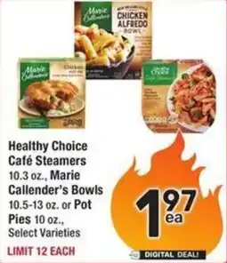 Albertsons Healthy choice café steamers, marie callender's bowls or pot pies offer