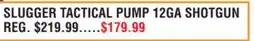 Dunham's Sports SLUGGER TACTICAL PUMP 12GA SHOTGUN offer