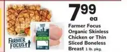 Safeway Farmer Focus Organic Skinless Chicken or Thin Sliced Boneless Breast offer