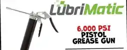 Ollie's LubriMatic 6, 000 PSI PISTOL GREASE GUN offer