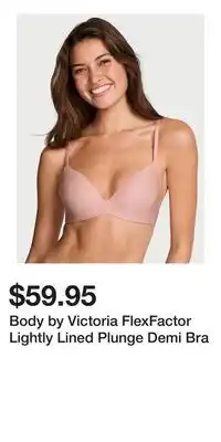 Victoria's Secret Body by Victoria FlexFactor Lightly Lined Plunge Demi Bra offer