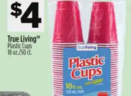 Dollar General True Living Plastic Cups offer