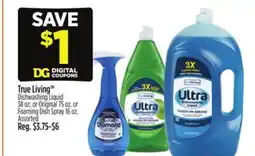 Dollar General True Living Dishwashing Liquid or Original or Foaming Dish Spray offer
