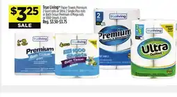 Dollar General True Living Paper Towels Premium or Ultra or Bath Tissue offer