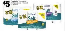 Dollar General True Living Bath Tissue Soft Fresh Linen, Lavender or Unscented offer
