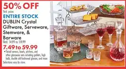 Boscov's ENTIRE STOCK DUBLIN Crystal Giftware, Serveware, Stemware, & Barware offer