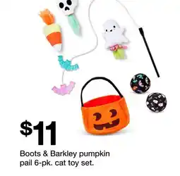 Target Boots & Barkley pumpkin pail 6-pk. cat toy set offer