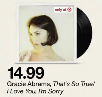 Target Gracie Abrams, That's So True/ I Love You, I'm Sorry offer
