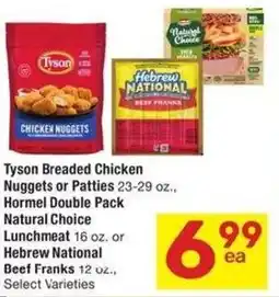 Albertsons Tyson breaded chicken nuggets or patties hormel double pack natural choice lunchmeat or hebrew national beef franks offer