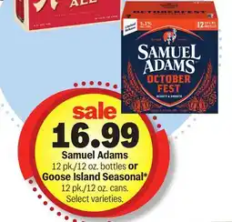 Meijer Samuel Adams 12 pk./12 oz. bottles or Goose Island Seasonal l* 12 pk./12 oz. cans offer