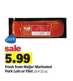 Meijer Meijer Marinated Pork Loin or Filet offer
