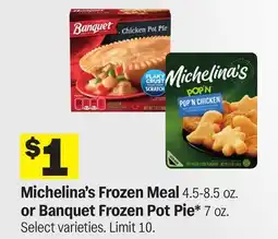 Meijer Michelina's Frozen Meal 4.5-8.5 oz. or Banquet Frozen Pot Pie 7 oz offer