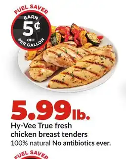 Hy-Vee Hy-Vee True fresh chicken breast tenders offer