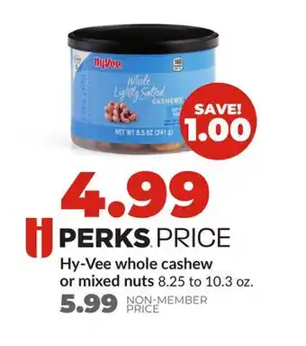 Hy-Vee Hy-Vee whole cashew or mixed nuts offer