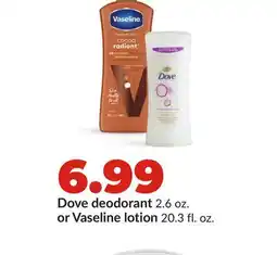 Hy-Vee Dove deodorant 2.6 oz. or Vaseline lotion 20.3 fl. oz offer