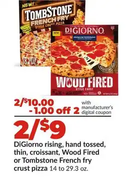 Hy-Vee DiGiorno rising, hand tossed, thin, croissant, Wood Fired or Tombstone French fry crust pizza offer