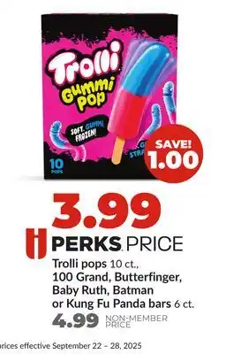 Hy-Vee Trolli pops 10 ct., 100 Grand, Butterfinger, Baby Ruth, Batman or Kung Fu Panda bars 6 ct offer