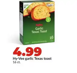 Hy-Vee Hy-Vee garlic Texas toast offer