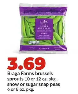 Hy-Vee Braga Farms brussels sprouts 10 or 12 oz. pkg., snow or sugar snap peas 6 or 8 oz. pkg offer