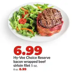 Hy-Vee Hy-Vee Choice Reserve bacon wrapped beef sirloin filet offer