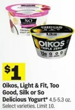 Meijer Oikos, Light & Fit, Too Good, Silk or So Delicious Yogurt offer