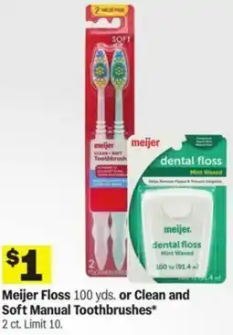 Meijer Meijer Floss or Clean and Soft Manual Toothbrushes offer