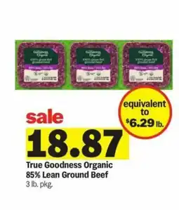 Meijer True Goodness Organic 85% Lean Ground Beef offer