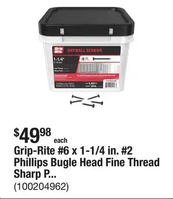 The Home Depot Grip-Rite #6 x 1-1/4 in. #2 Phillips Bugle Head Fine Thread Sharp Point Drywall Screws 25 lb. bucket offer