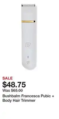 Ulta Beauty Bushbalm Francesca Pubic + Body Hair Trimmer offer