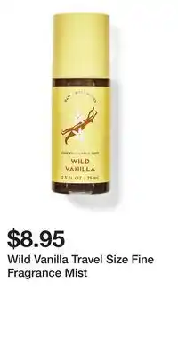 Bath & Body Works Wild Vanilla Travel Size Fine Fragrance Mist offer