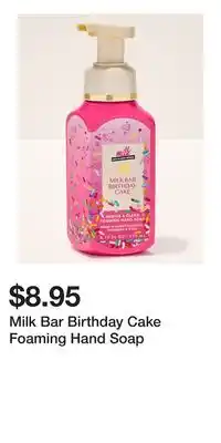 Bath & Body Works Milk Bar Birthday Cake Foaming Hand Soap offer